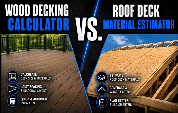 Wood Decking Calculator vs. Roof Deck Material Estimator